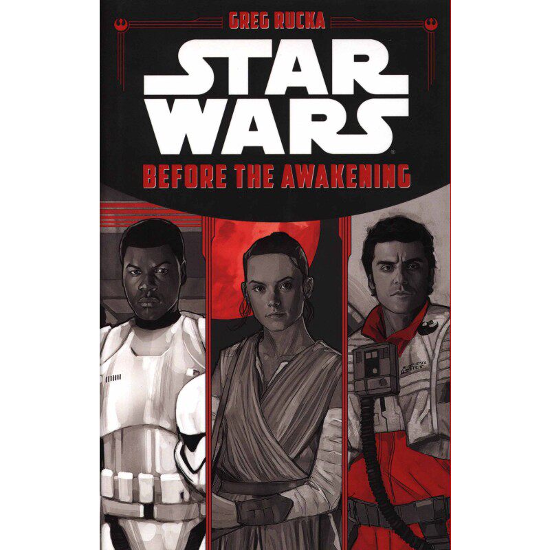 star wars before the awakening星球大战:力量觉醒角色选集greg