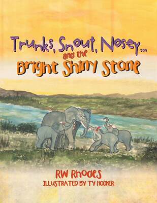 【预售 按需印刷】Trunks  Snout  Nosey...and the Bright Shiny Stone