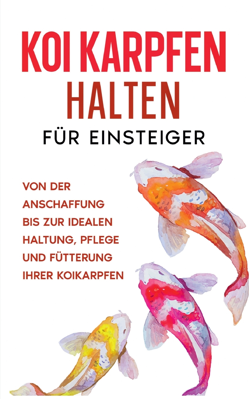 预售按需印刷Koi Karpfen halten für Einsteiger德语ger