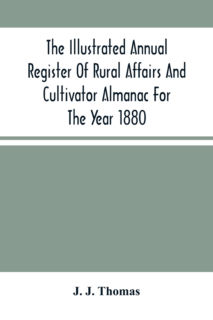 annual register of rural affairs and cultivator almanac for the