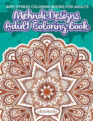 【预售 按需印刷】Mehndi Designs Adult Coloring Book