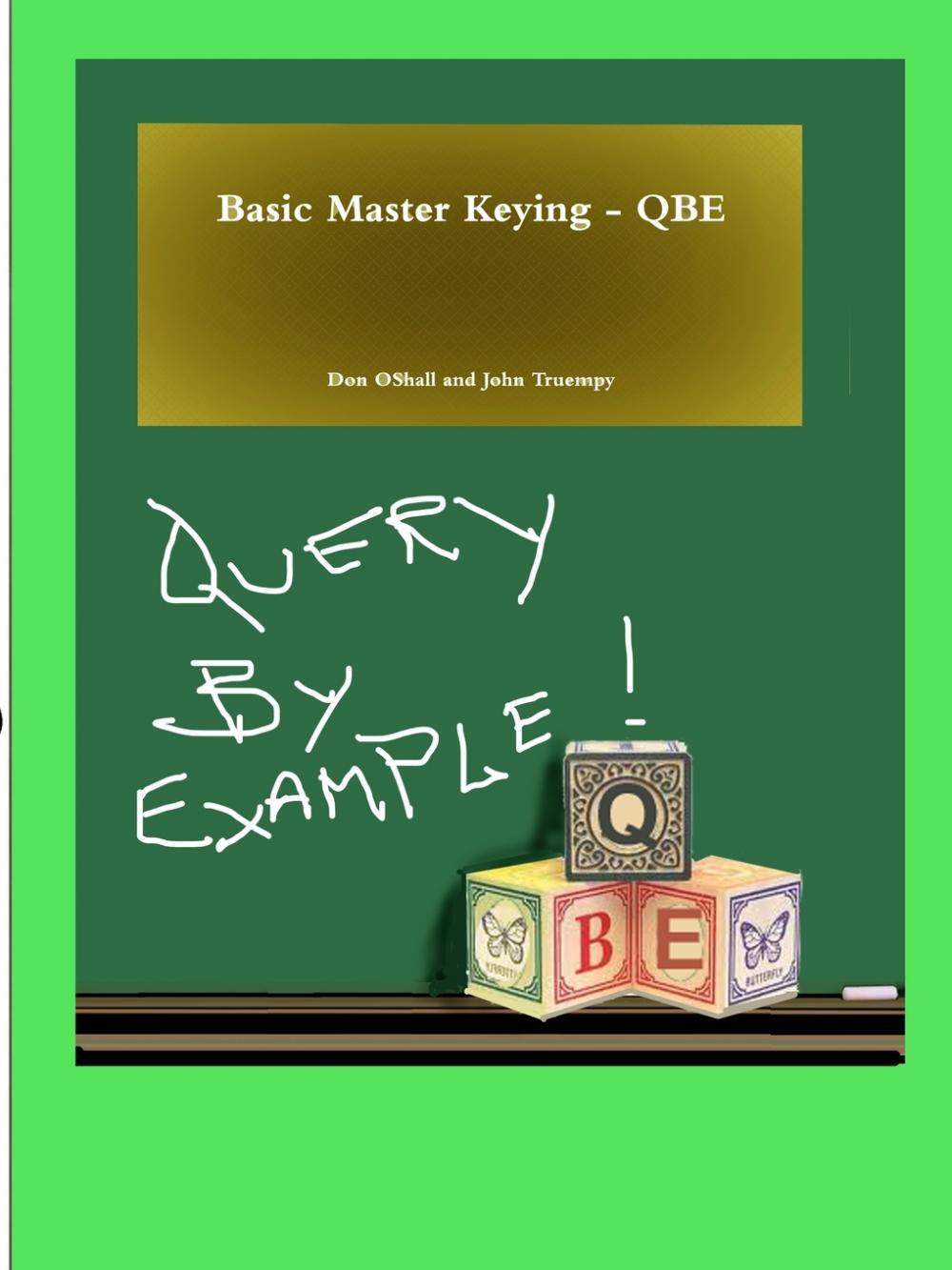 【预售 按需印刷】Basic Master Keying - QBE 书籍/杂志/报纸 原版其它 原图主图