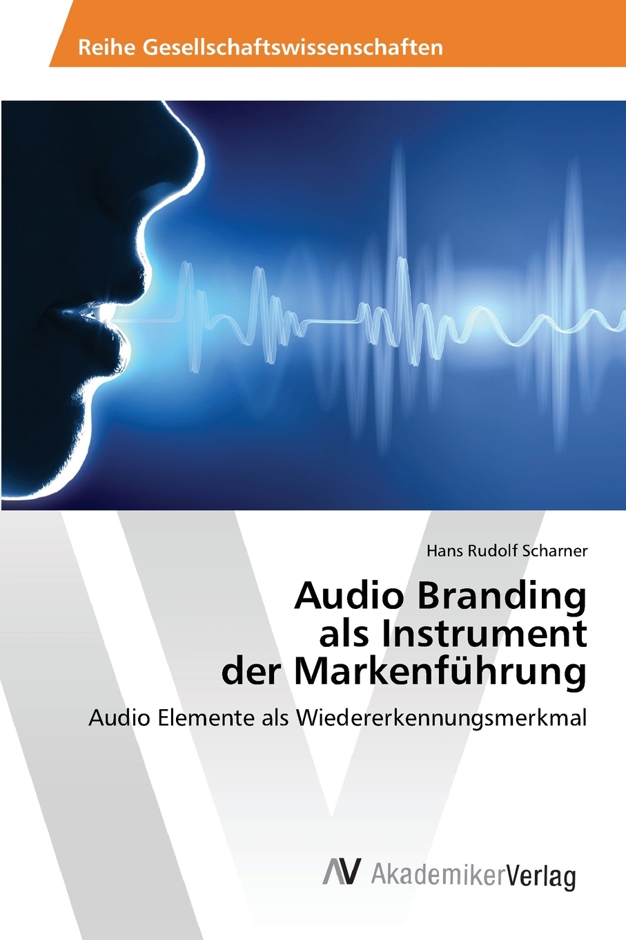 预售 按需印刷Audio Branding als Instrument der Markenführung德语ger 书籍/杂志/报纸 原版其它 原图主图