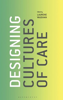 【预售 按需印刷】Designing Cultures of Care