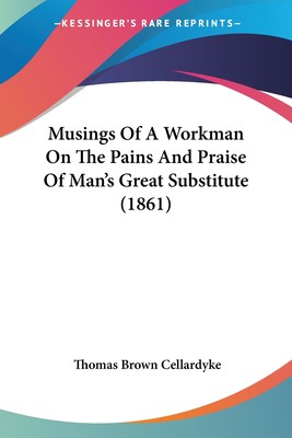 【预售 按需印刷】Musings Of A Workman On The Pains And Praise Of Man s Great Substitute (1861)