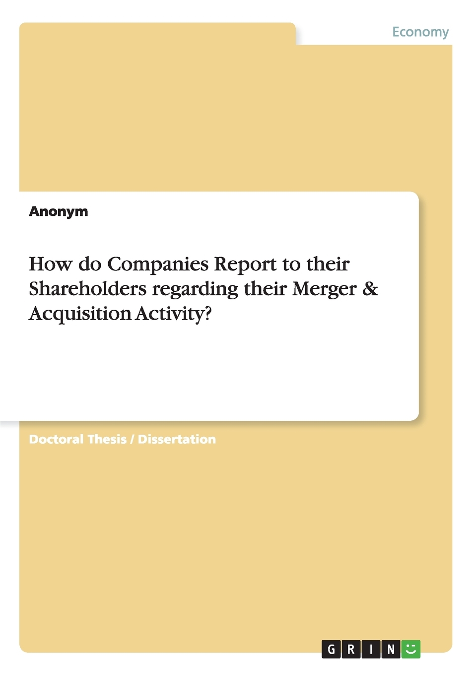 【预售按需印刷】How do Companies Report to their Shareholders regarding their Merger& Acquisition Activity?