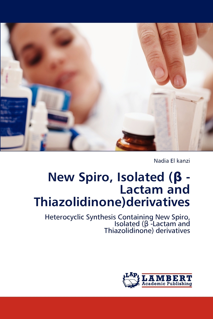 【预售 按需印刷】New Spiro  Isolated (β -Lactam and Thiazolidinone)derivatives 书籍/杂志/报纸 科普读物/自然科学/技术类原版书 原图主图