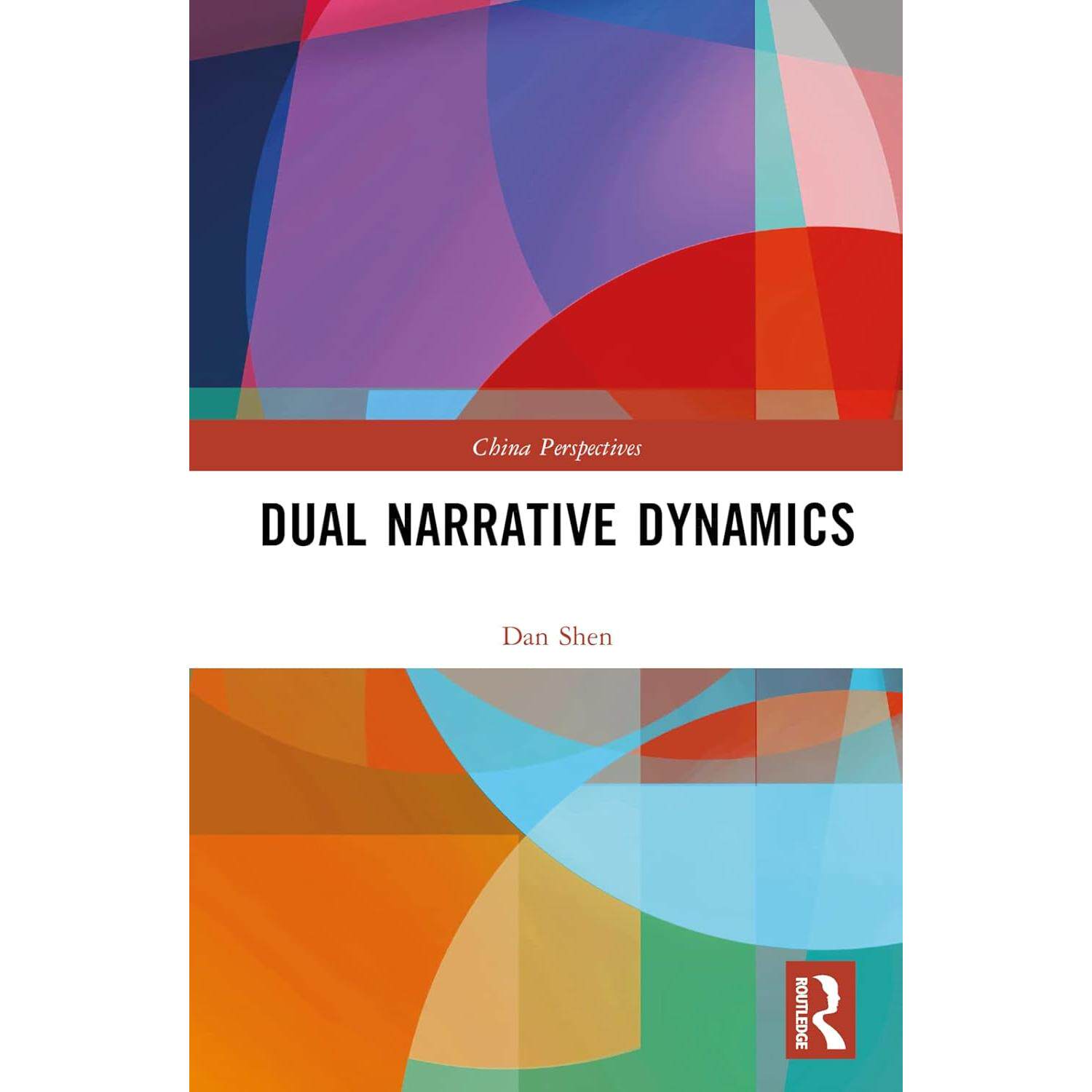 【预售 按需印刷】Dual Narrative Dynamics (China Perspectives)