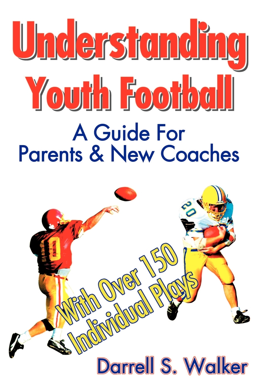 预售按需印刷Understanding Youth Football: A Guide for Parents& New Coaches-封面