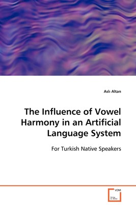 【预售按需印刷】The Influence of Vowel Harmony in an Artificial Language System