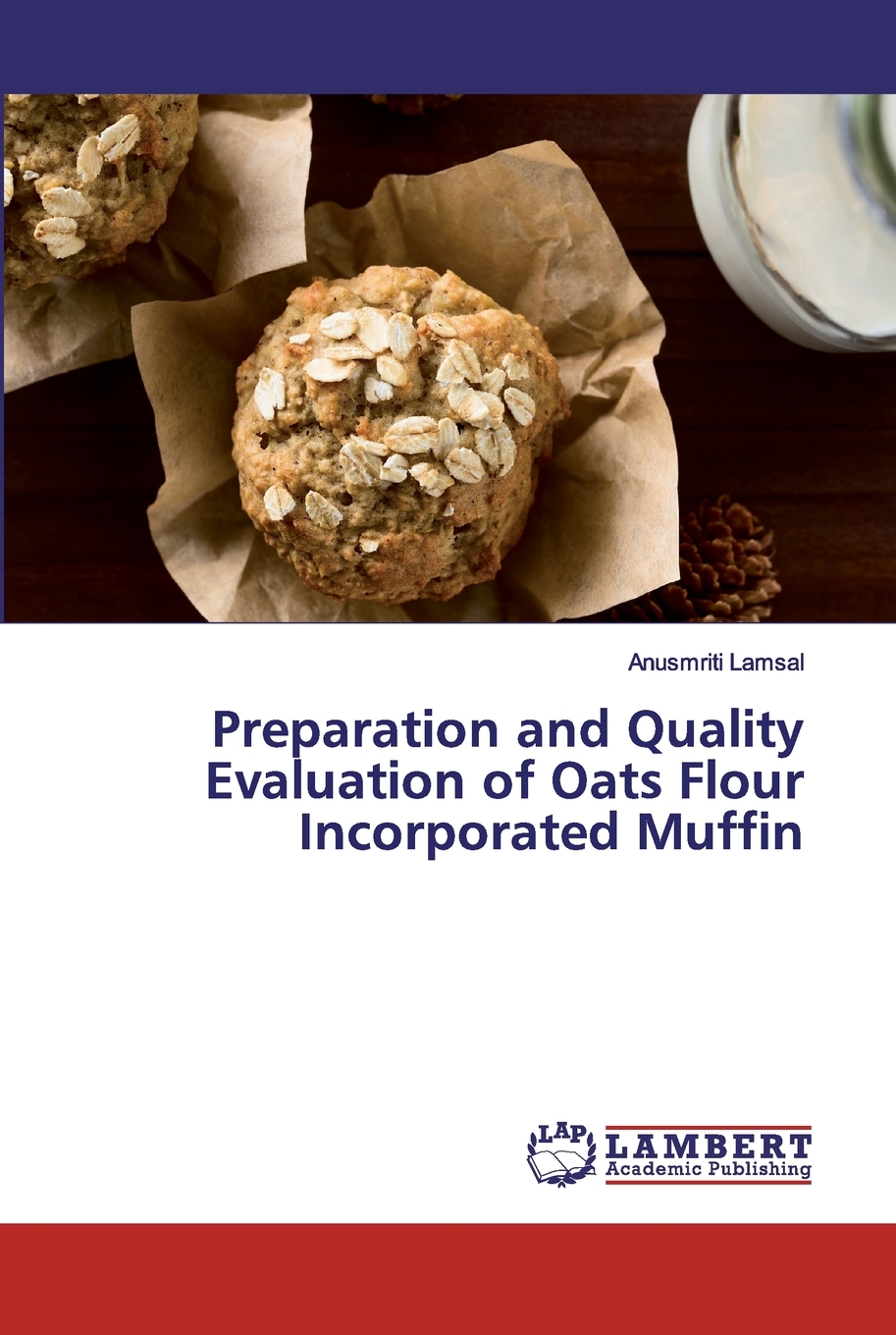 预售按需印刷 Preparation and Quality Evaluation of Oats Flour Incorporated Muffin