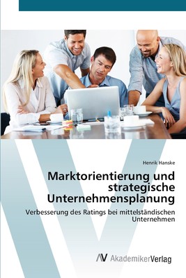 预售 按需印刷Marktorientierung und strategische Unternehmensplanung德语ger