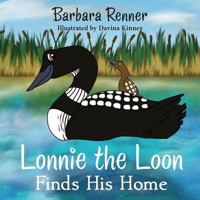 预售 按需印刷 Lonnie the Loon Finds His Home