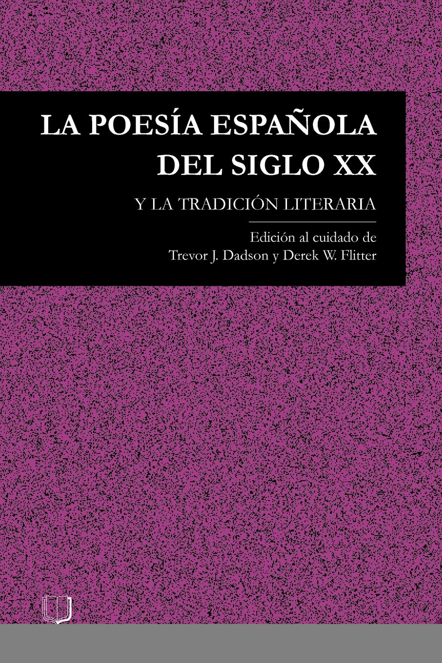 【预售按需印刷】La Poesia Espanola del Siglo XX y La Tradicion Literaria