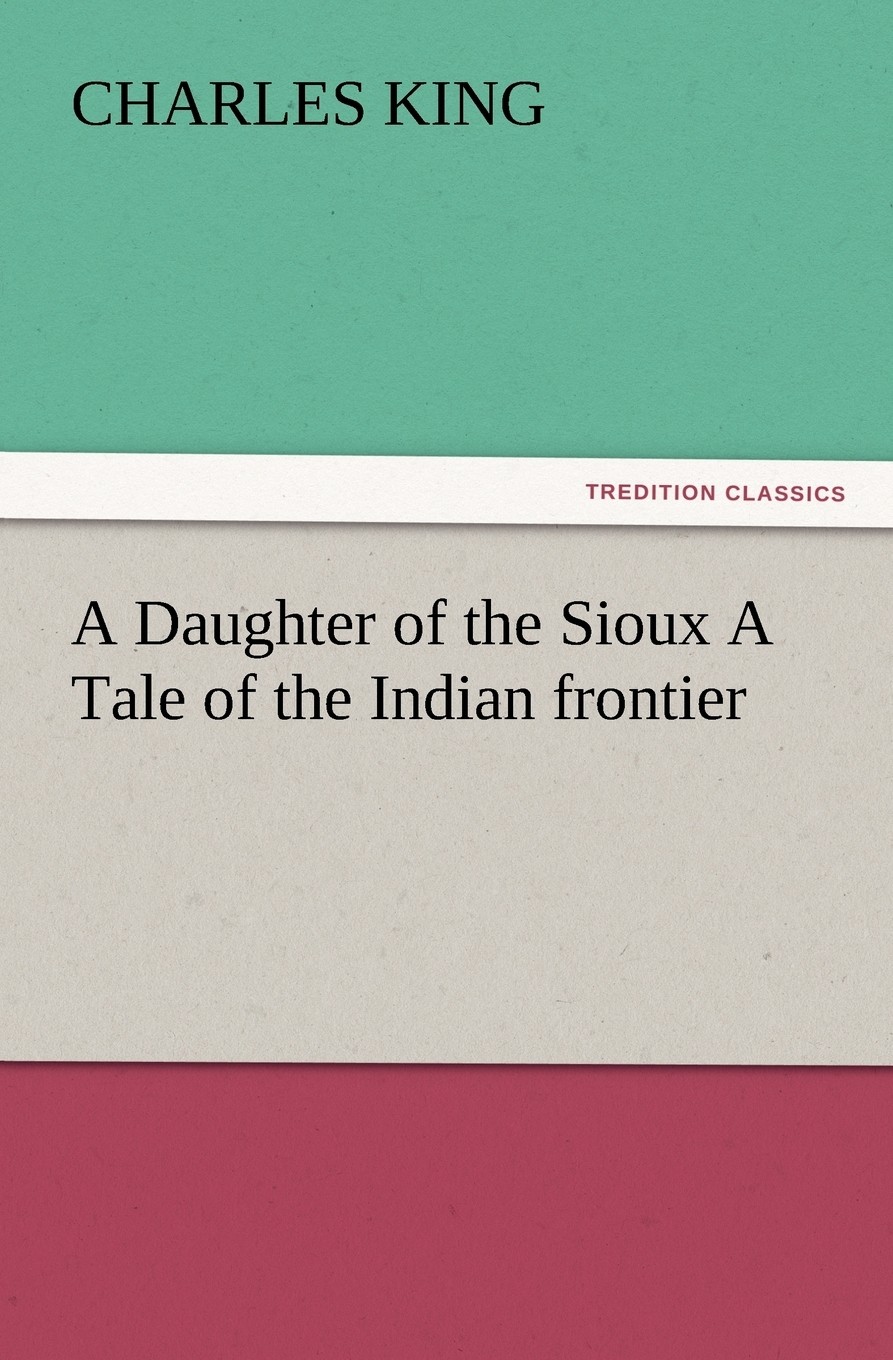 【预售 按需印刷】a daughter of the sioux a tale of the indian