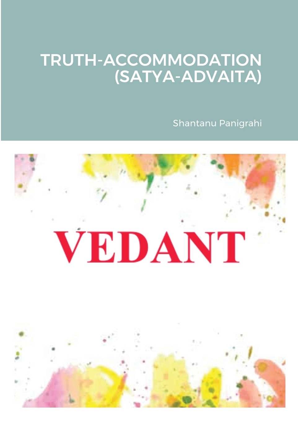 预售 按需印刷 truth-accommodation (satya-advaita)