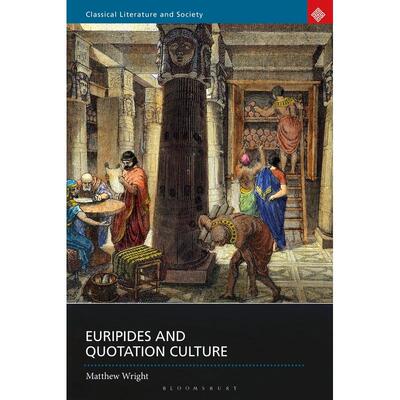 预售 Euripides and Quotation Culture英文原版 Bloomsbury