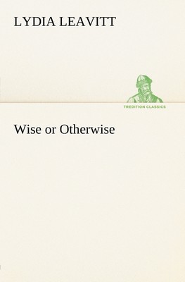 【预售 按需印刷】Wise or Otherwise