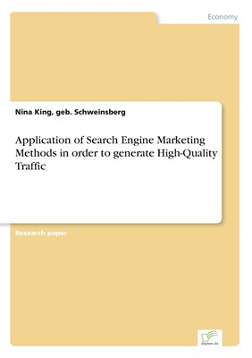 【预售 按需印刷】Application of Search Engine Marketing Methods in order to generate High-Quality Traffic