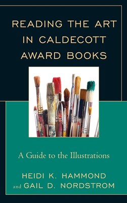 【预售 按需印刷】Reading the Art in Caldecott Award Books