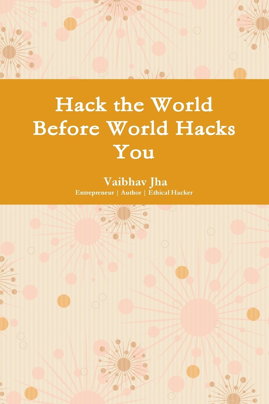 【预售 按需印刷】hack the world before world hacks you