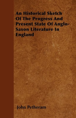 【预售 按需印刷】An Historical Sketch Of The Progress And Present State Of Anglo-Saxon Literature In England