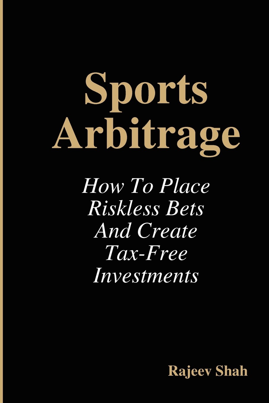 【预售 按需印刷】sports arbitrage - how to place riskless bets &