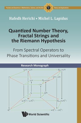 【预售 按需印刷】Quantized Number Theory  Fractal Strings and the Riemann Hypothesis