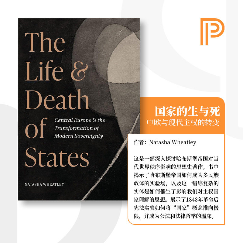 普林斯顿少量现货 海外直订 The Life and Death of States 国家的生与死 中欧和现代主权的转变 中图原版进口 [9780691244075]