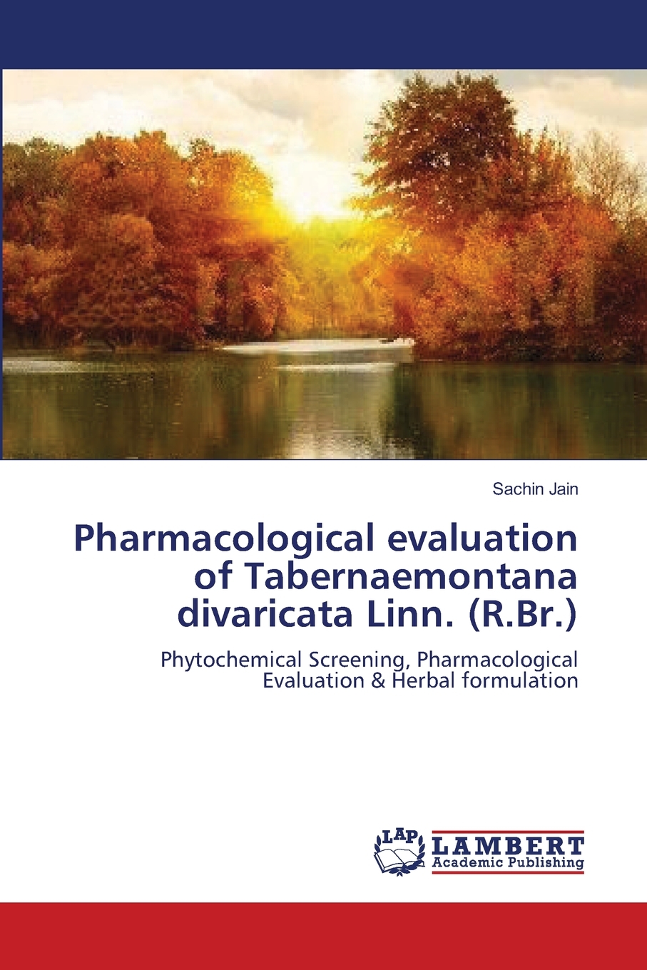 【预售 按需印刷】Pharmacological evaluation of Tabernaemontana divaricata Linn. (R.Br.)