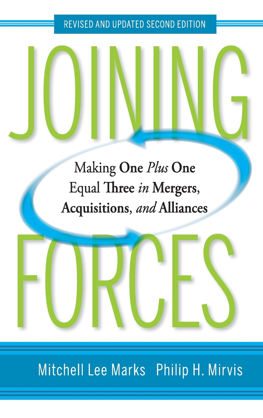 预售按需印刷Joining Forces: Making One Plus One Equal Three in Mergers Acquisitions and Alliances Revised and Update