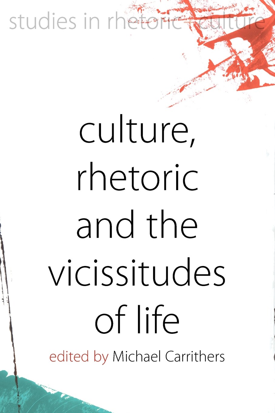 【预售 按需印刷】culture  rhetoric and the vicissitudes of life