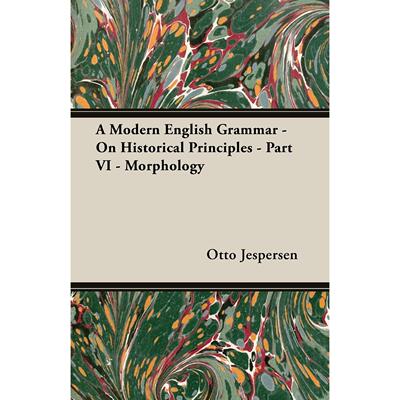 【预售 按需印刷】A Modern English Grammar - On Historical Principles - Part VI - Morphology