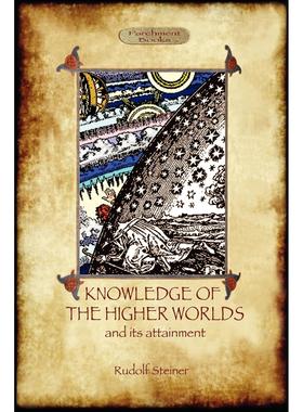 按需印刷 Knowledge of the Higher Worlds and Its Attainment (Aziloth Books)