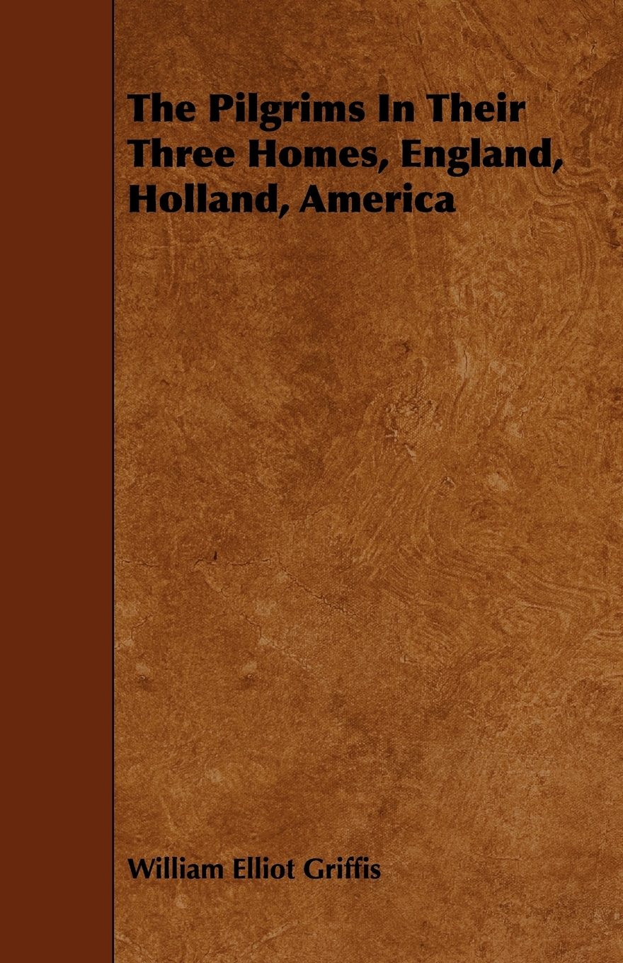 【预售 按需印刷】the pilgrims in their three homes  england