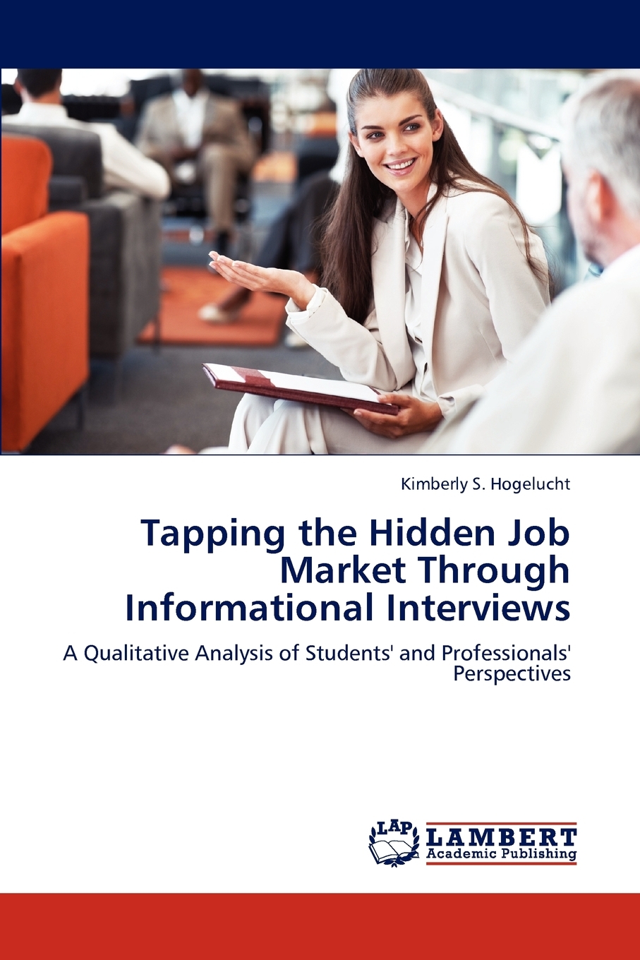 【预售 按需印刷】Tapping the Hidden Job Market Through Informational Interviews