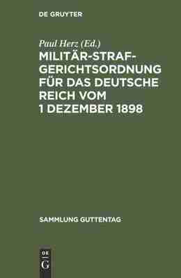 预售 按需印刷 Milit?rstrafgerichtsordnung für das Deutsche Reich vom 1 Dezember 1898