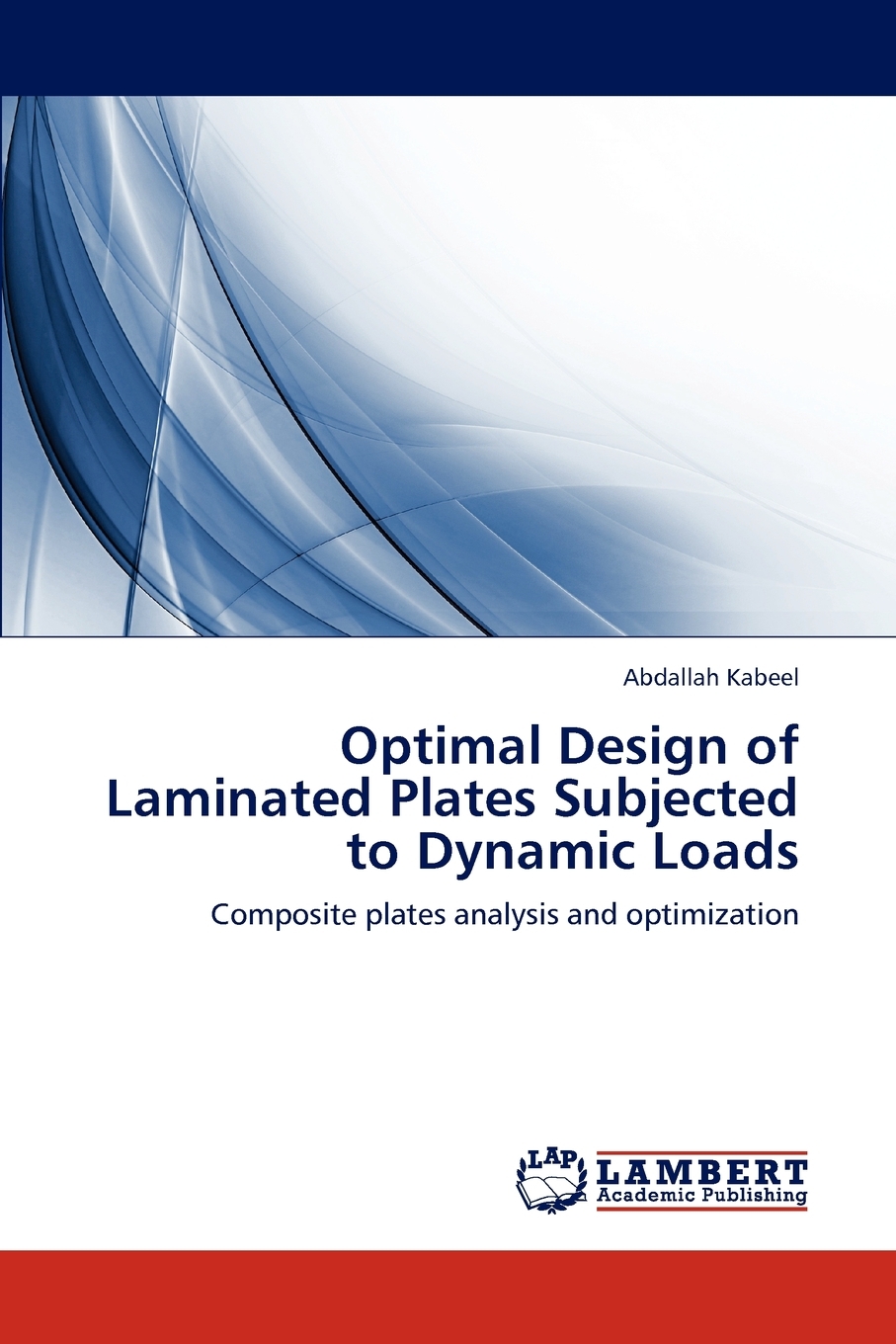 预售按需印刷 Optimal Design of Laminated Plates Subjected to Dynamic Loads