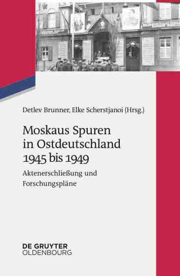 预售按需印刷 Moskaus Spuren in Ostdeutschland 1945 bis 1949