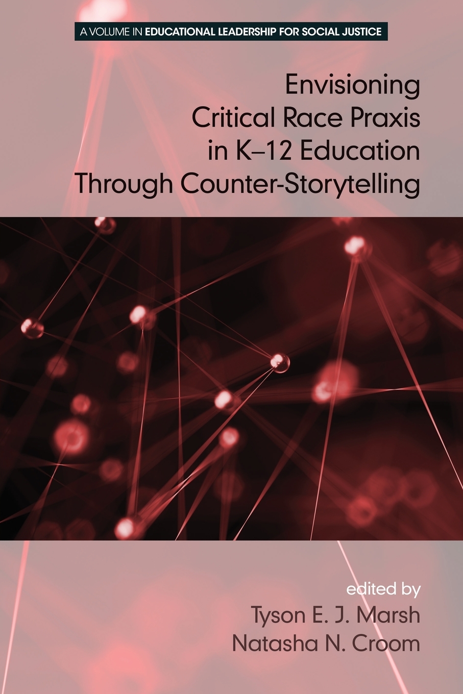 【预售按需印刷】Envisioning a Critical Race Praxis in K-12 Education Through Counter-Storytelling