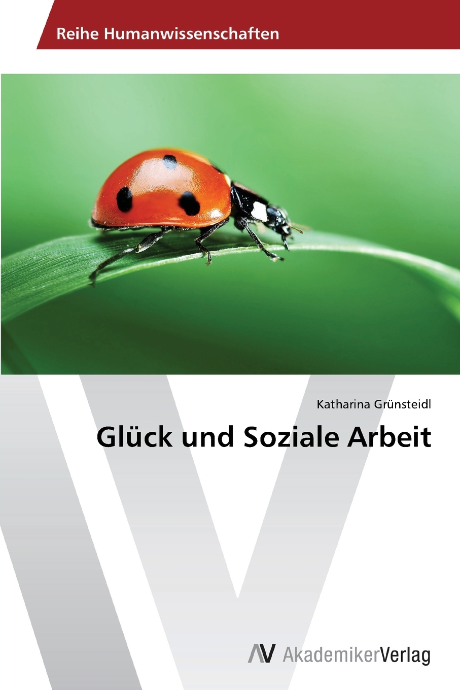 预售 按需印刷Glück und Soziale Arbeit德语ger 书籍/杂志/报纸 原版其它 原图主图