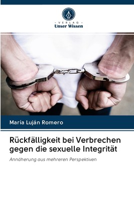 预售 按需印刷Rückf?lligkeit bei Verbrechen gegen die sexuelle Integrit?t德语ger