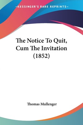 【预售 按需印刷】The Notice To Quit  Cum The Invitation (1852)