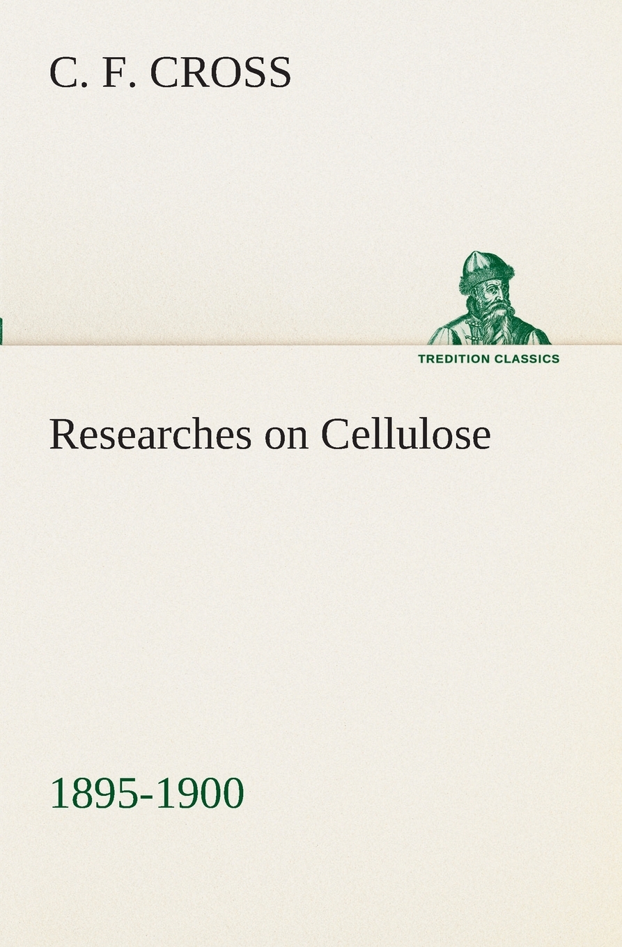 【预售 按需印刷】Researches on Cellulose 1895-1900 书籍/杂志/报纸 科普读物/自然科学/技术类原版书 原图主图