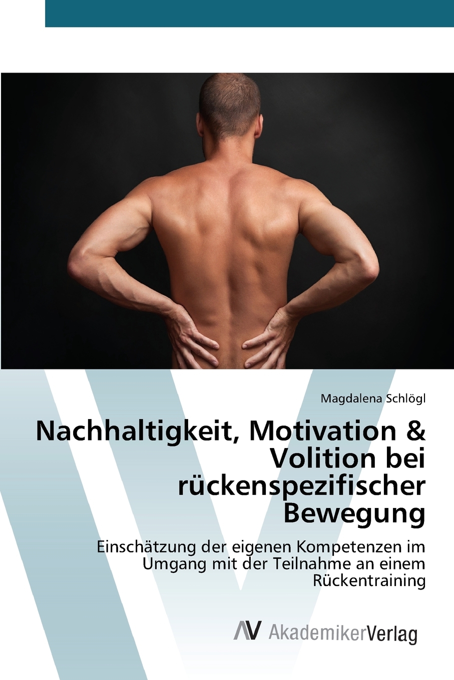 预售 按需印刷Nachhaltigkeit  Motivation & Volition bei rückenspezifischer Bewegung德语ger