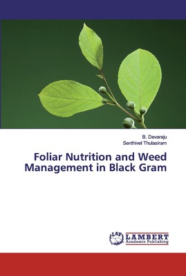 预售 按需印刷 Foliar Nutrition and Weed Management in Black Gram