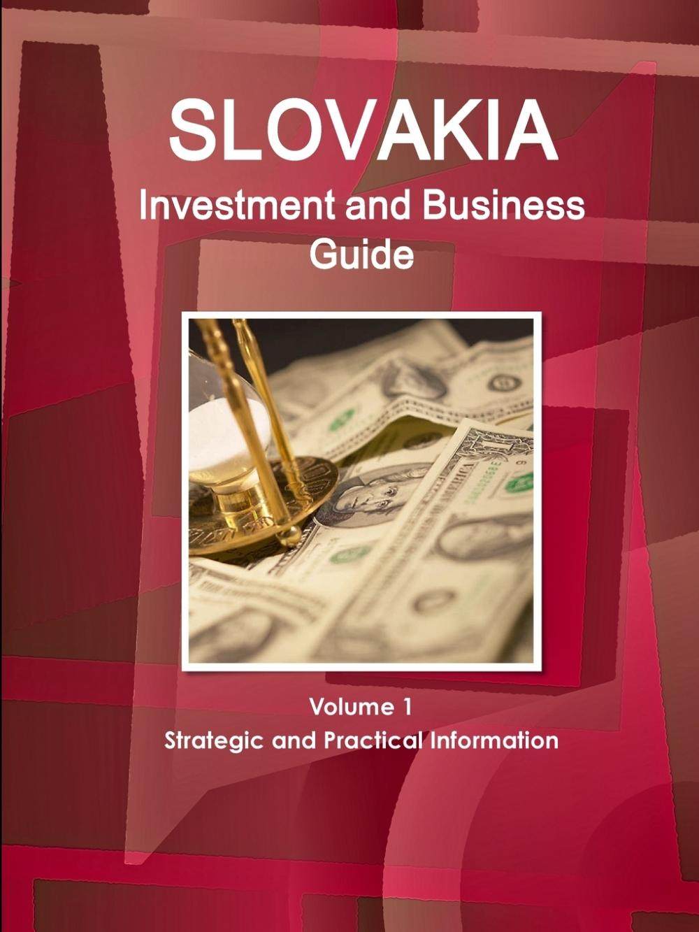 【预售 按需印刷】slovakia investment and business guide volume 1