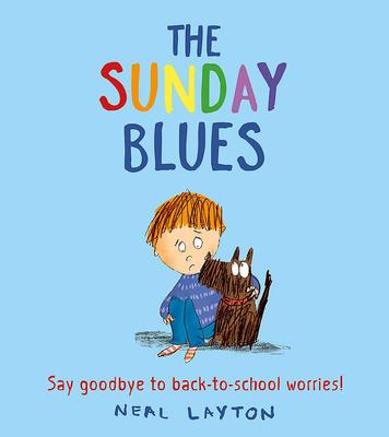 周日忧伤:告别返校的烦恼 英文原版 The Sunday Blues: Say Good-bye to Back to School Worries!儿童绘本 中图