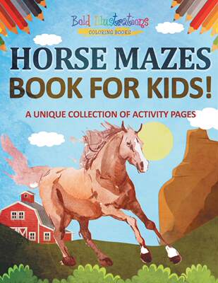 预售 按需印刷Horse Mazes Book For Kids! A Unique Collection Of Activity Pages