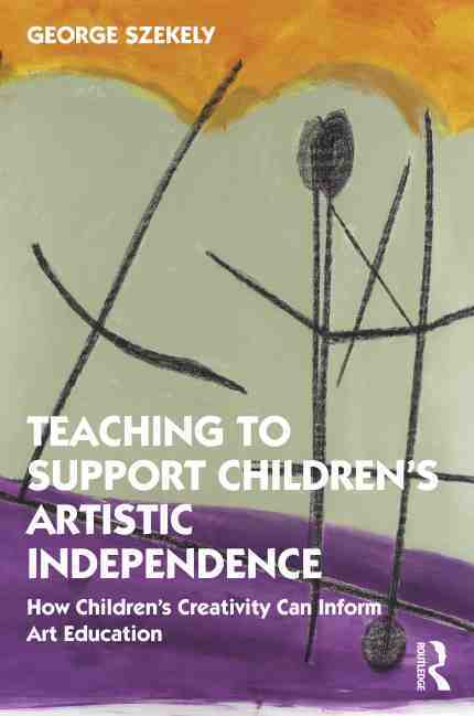 预售按需印刷 Teaching to Support Children s Artistic Independence